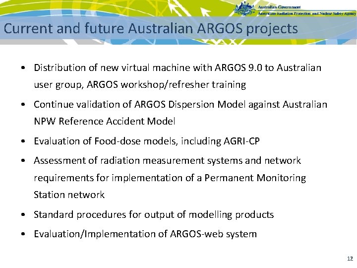 Current and future Australian ARGOS projects • Distribution of new virtual machine with ARGOS