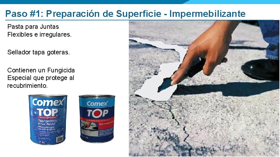 Paso #1: Preparación de Superficie - Impermebilizante Pasta para Juntas Flexibles e irregulares. Sellador