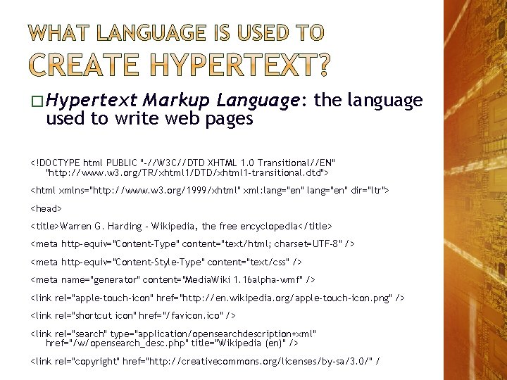 � Hypertext Markup Language: the language used to write web pages <!DOCTYPE html PUBLIC � Hypertext Markup Language: the language used to write web pages <!DOCTYPE html PUBLIC
