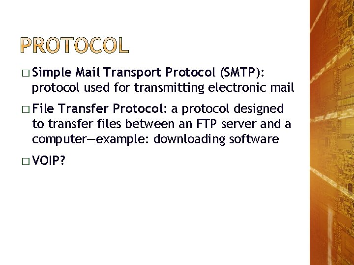 � Simple Mail Transport Protocol (SMTP): protocol used for transmitting electronic mail � File � Simple Mail Transport Protocol (SMTP): protocol used for transmitting electronic mail � File