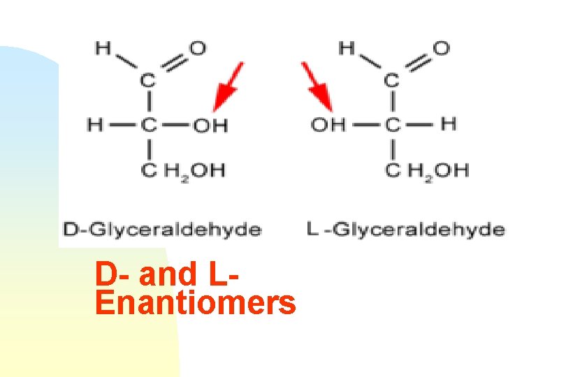 D- and LEnantiomers 