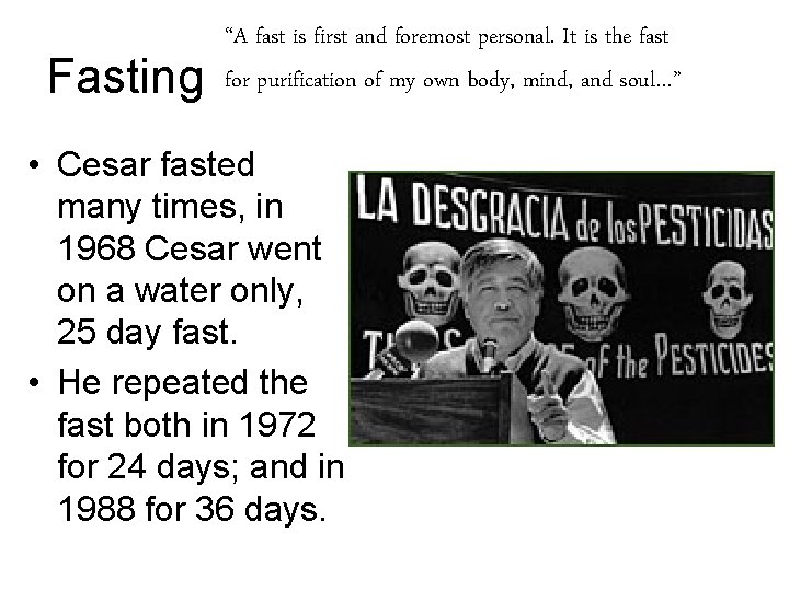 Fasting “A fast is first and foremost personal. It is the fast for purification