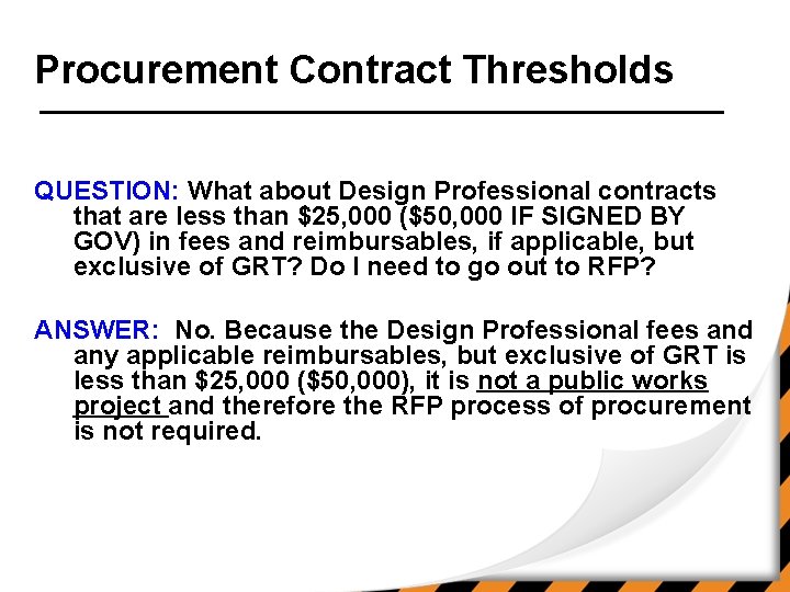 Procurement Contract Thresholds QUESTION: What about Design Professional contracts that are less than $25,