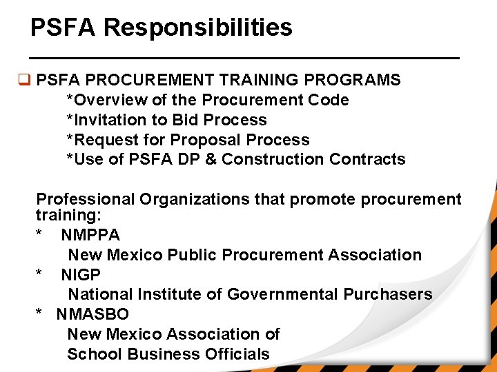 PSFA Responsibilities q PSFA PROCUREMENT TRAINING PROGRAMS *Overview of the Procurement Code *Invitation to