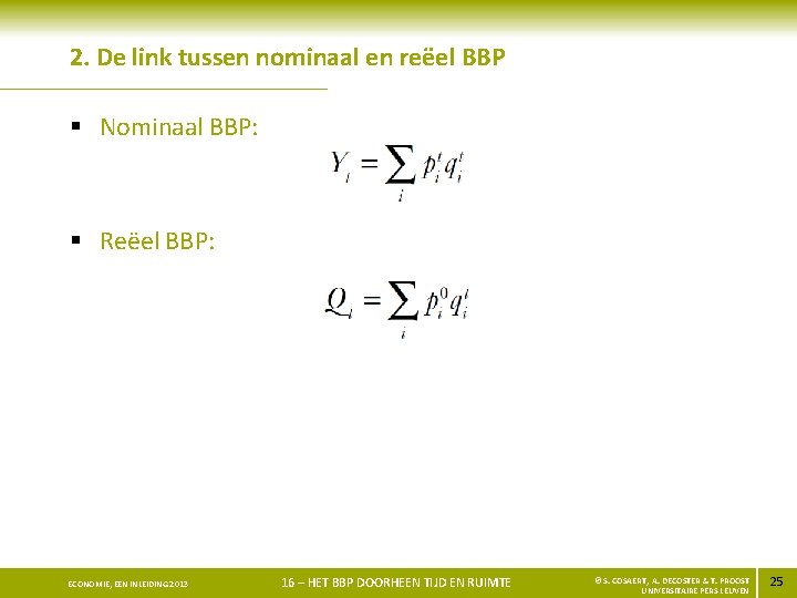 2. De link tussen nominaal en reëel BBP § Nominaal BBP: § Reëel BBP: