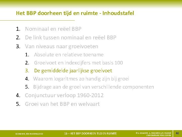 Het BBP doorheen tijd en ruimte - Inhoudstafel 1. Nominaal en reëel BBP 2.