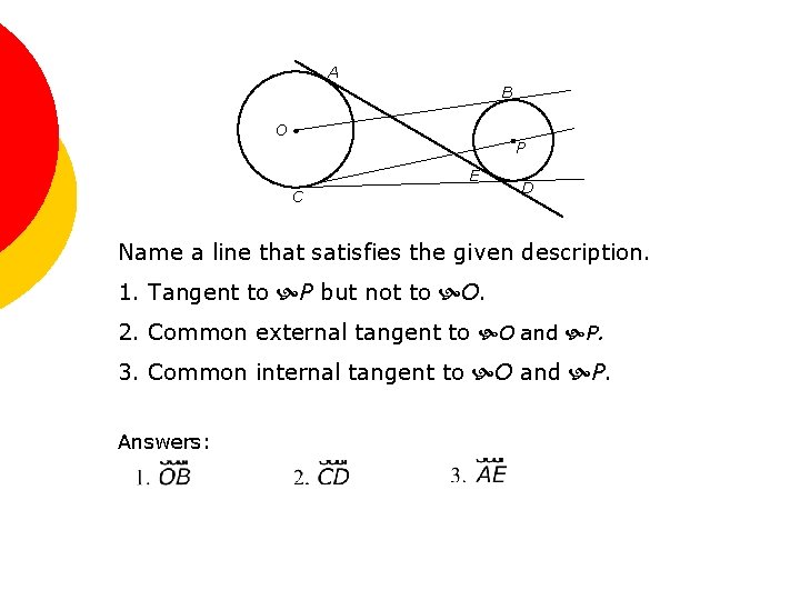 A B O P E C D Name a line that satisfies the given