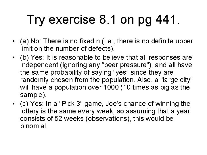 Try exercise 8. 1 on pg 441. • (a) No: There is no fixed