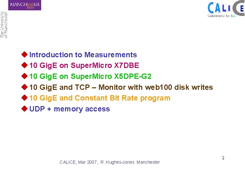 u Introduction to Measurements u 10 Gig. E on Super. Micro X 7 DBE