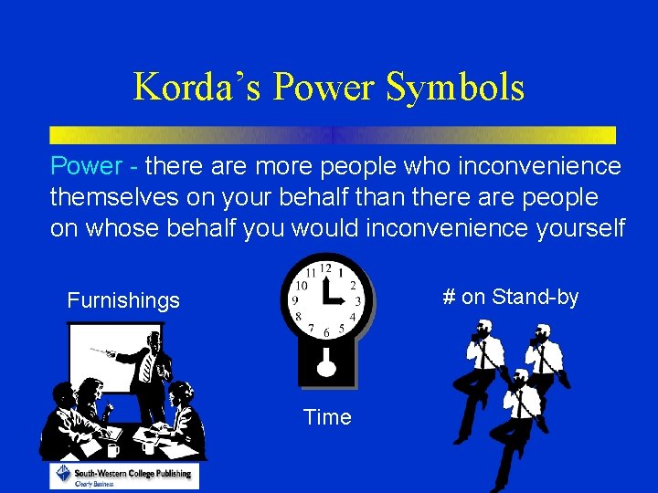 Korda’s Power Symbols Power - there are more people who inconvenience themselves on your