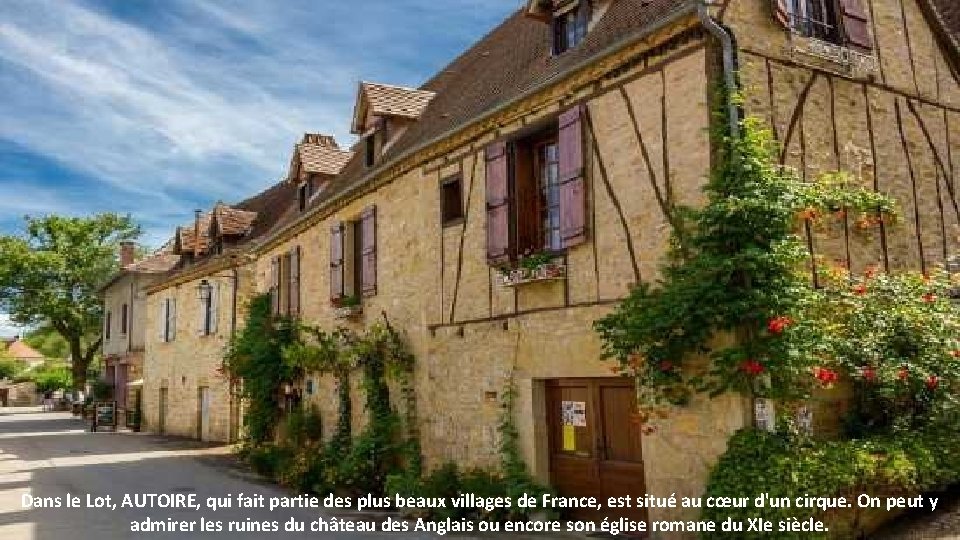 Dans le Lot, AUTOIRE, qui fait partie des plus beaux villages de France, est