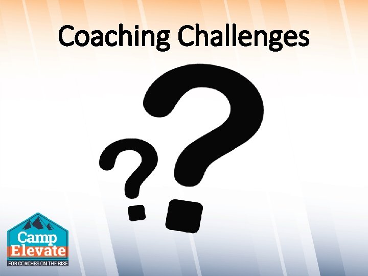Coaching Challenges 