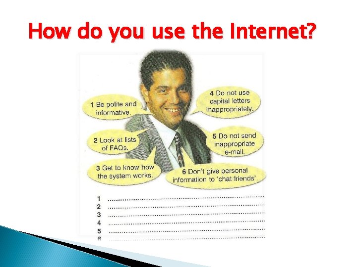 How do you use the Internet? 