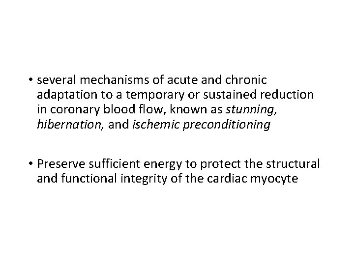  • several mechanisms of acute and chronic adaptation to a temporary or sustained