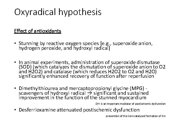 Oxyradical hypothesis Effect of antioxidants • Stunning by reactive oxygen species [e. g. ,