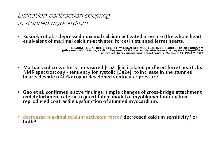 Excitation-contraction coupling in stunned myocardium • Kusuoka et al. - depressed maximal calcium activated