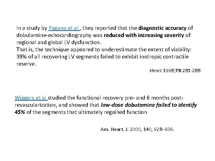 In a study by Pagano et al , they reported that the diagnostic accuracy