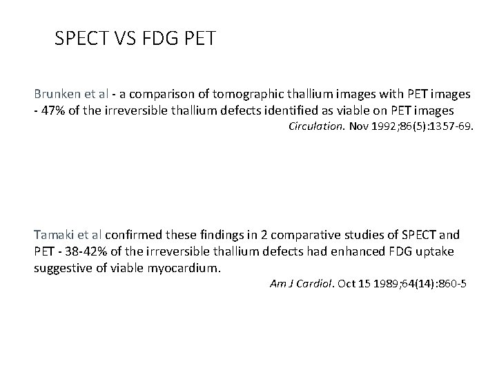 SPECT VS FDG PET Brunken et al - a comparison of tomographic thallium images