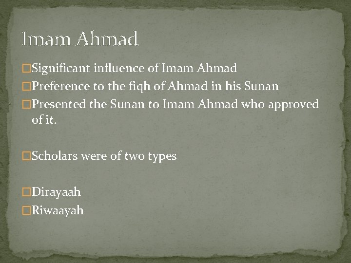 Imam Ahmad �Significant influence of Imam Ahmad �Preference to the fiqh of Ahmad in Imam Ahmad �Significant influence of Imam Ahmad �Preference to the fiqh of Ahmad in