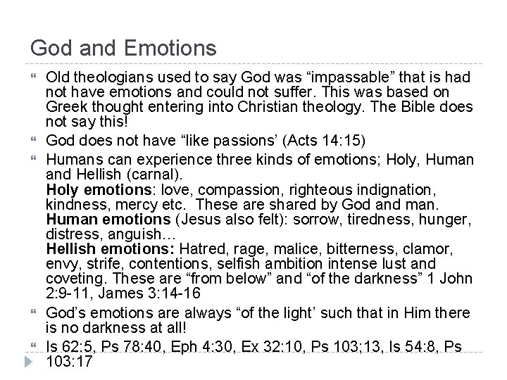 God and Emotions Old theologians used to say God was “impassable” that is had