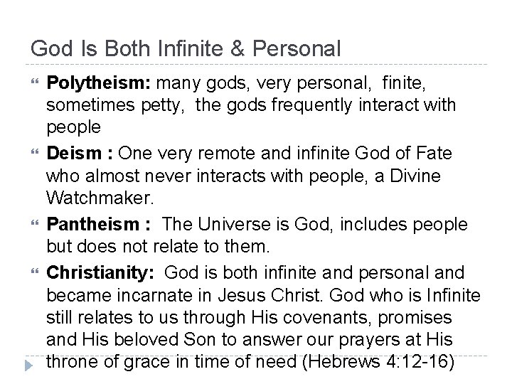 God Is Both Infinite & Personal Polytheism: many gods, very personal, finite, sometimes petty,