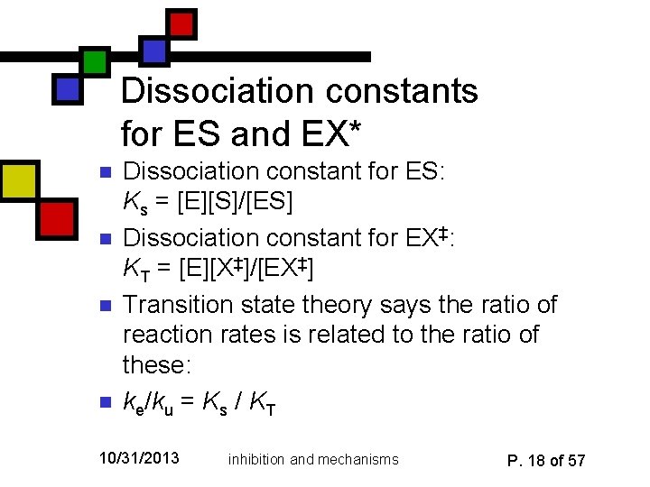 Dissociation constants for ES and EX* n n Dissociation constant for ES: Ks =