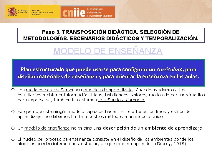 Paso 3. TRANSPOSICIÓN DIDÁCTICA. SELECCIÓN DE METODOLOGÍAS, ESCENARIOS DIDÁCTICOS Y TEMPORALIZACIÓN. MODELO DE ENSEÑANZA