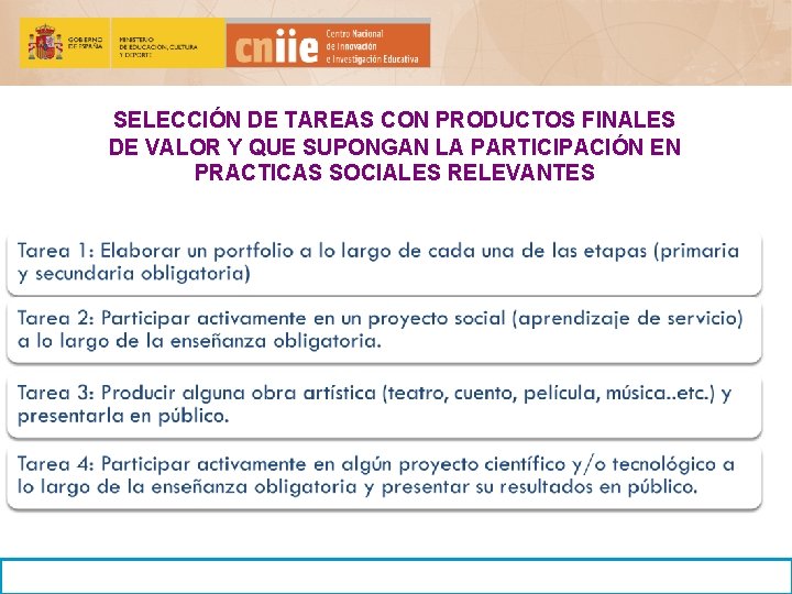 SELECCIÓN DE TAREAS CON PRODUCTOS FINALES DE VALOR Y QUE SUPONGAN LA PARTICIPACIÓN EN