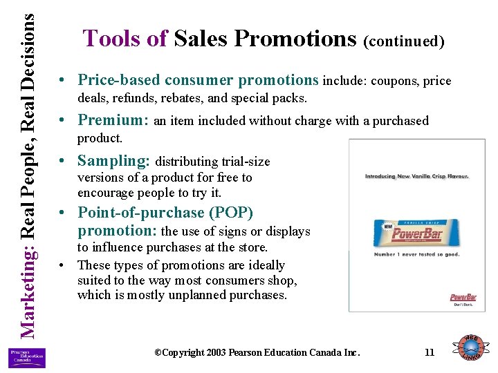 Marketing: Real People, Real Decisions Tools of Sales Promotions (continued) • Price-based consumer promotions