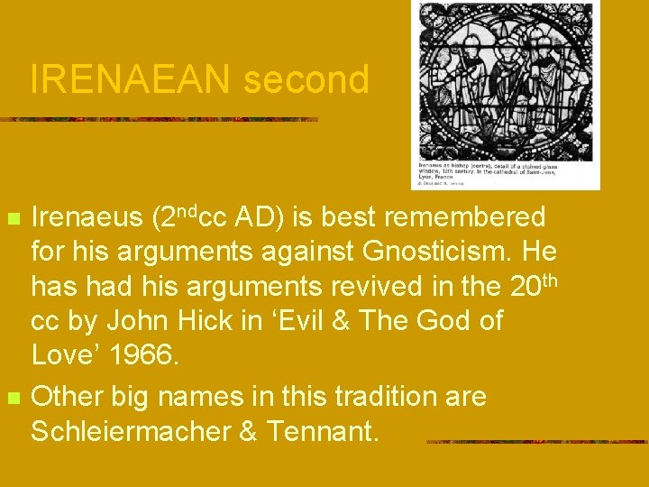 IRENAEAN second n n Irenaeus (2 ndcc AD) is best remembered for his arguments