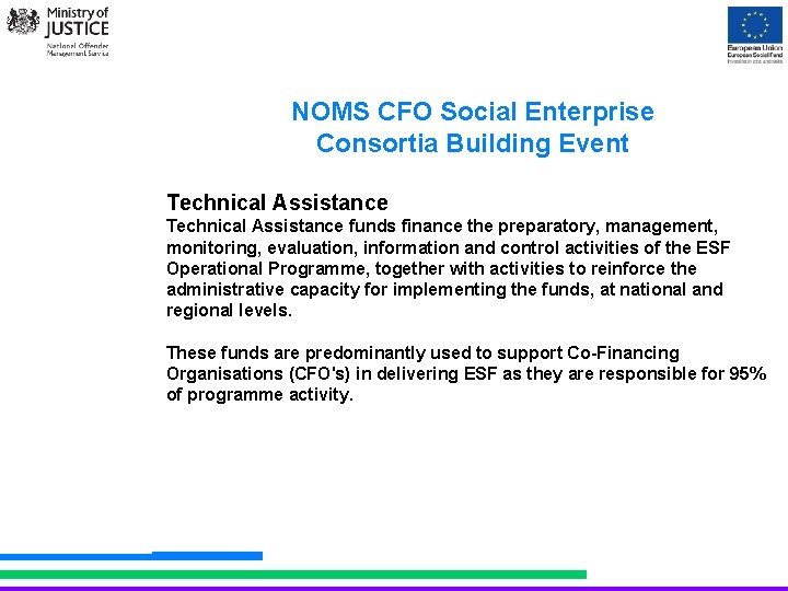 NOMS CFO Social Enterprise Consortia Building Event Technical Assistance funds finance the preparatory, management,