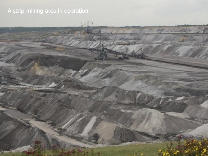 A strip-mining area in operation 