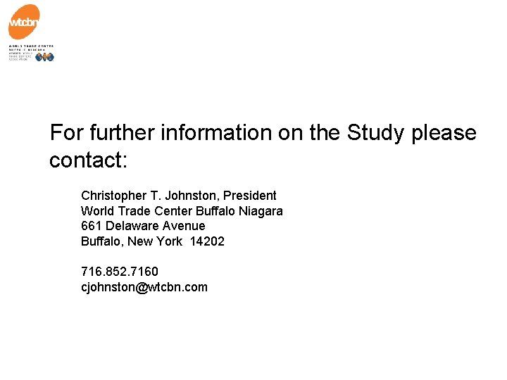 For further information on the Study please contact: Christopher T. Johnston, President World Trade