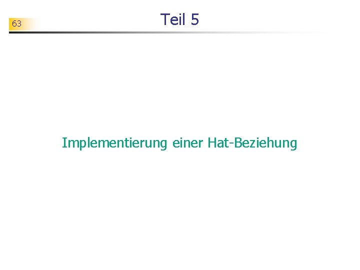 63 Teil 5 Implementierung einer Hat-Beziehung 