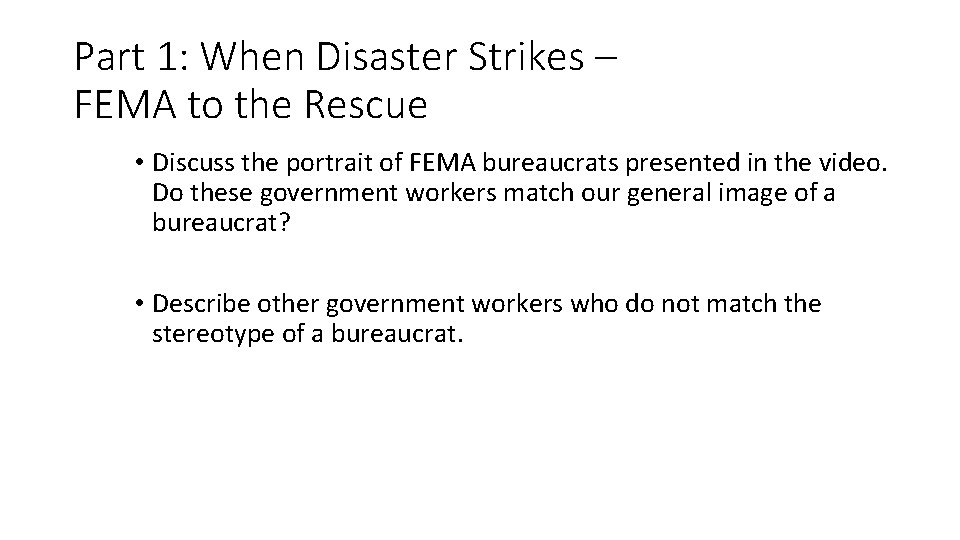 Part 1: When Disaster Strikes – FEMA to the Rescue • Discuss the portrait