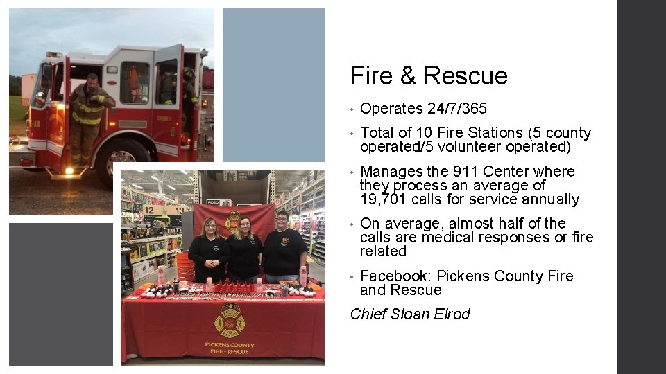 Fire & Rescue • Operates 24/7/365 • Total of 10 Fire Stations (5 county