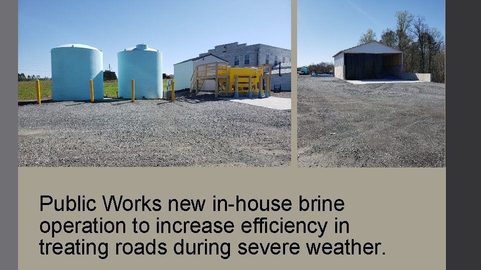 Public Works new in-house brine operation to increase efficiency in treating roads during severe