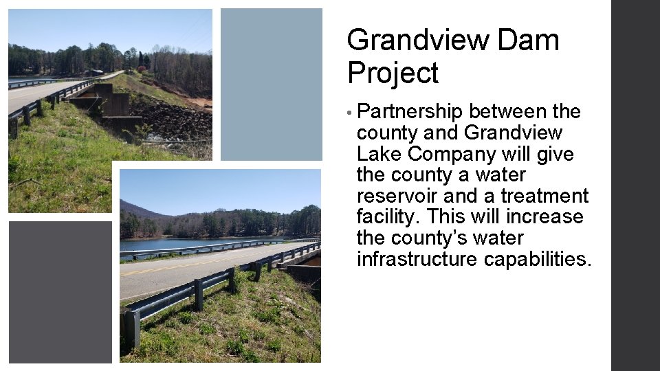 Grandview Dam Project • Partnership between the county and Grandview Lake Company will give