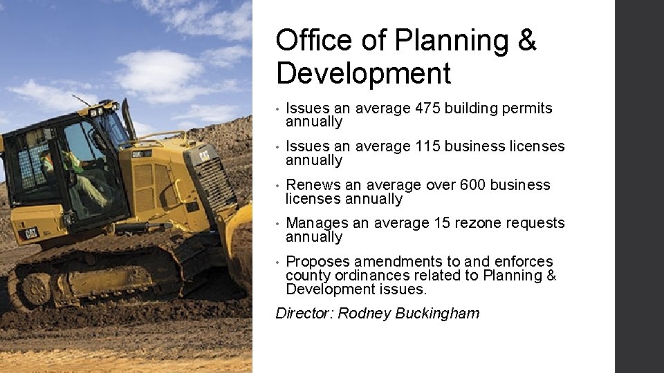 Office of Planning & Development • Issues an average 475 building permits annually •