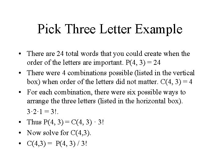 Pick Three Letter Example • There are 24 total words that you could create