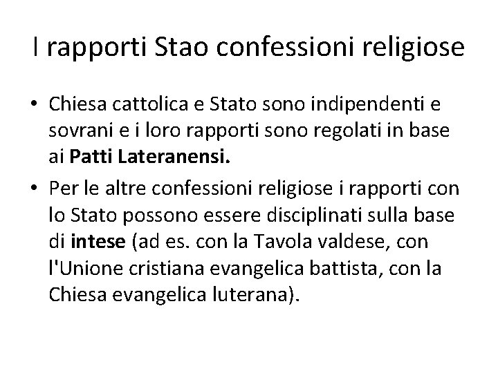 I rapporti Stao confessioni religiose • Chiesa cattolica e Stato sono indipendenti e sovrani