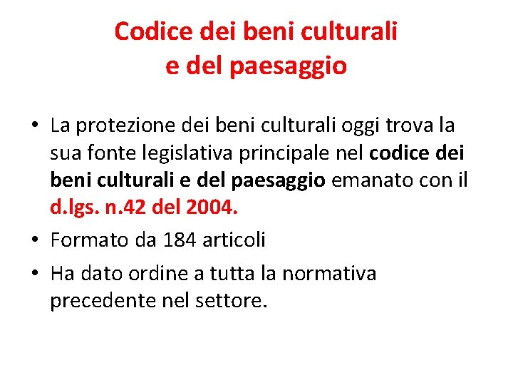 Codice dei beni culturali e del paesaggio • La protezione dei beni culturali oggi