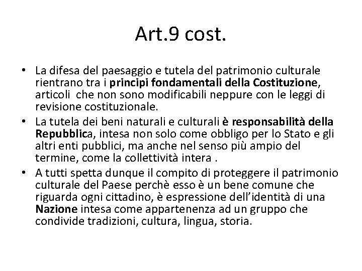 Art. 9 cost. • La difesa del paesaggio e tutela del patrimonio culturale rientrano