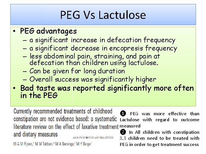 PEG Vs Lactulose • PEG advantages – a significant increase in defecation frequency –