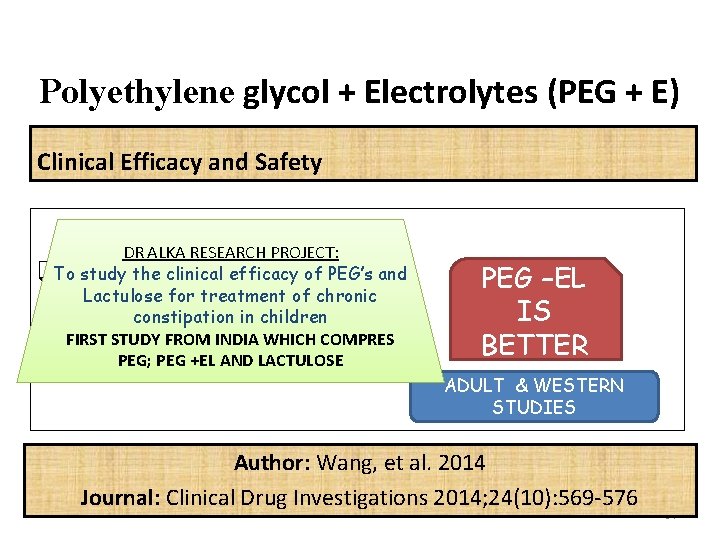 Polyethylene glycol + Electrolytes (PEG + E) Clinical Efficacy and Safety DR ALKA RESEARCH