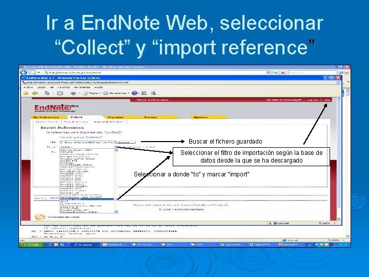 Ir a End. Note Web, seleccionar “Collect” y “import reference” Buscar el fichero guardado