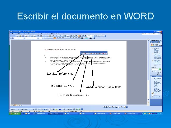 Escribir el documento en WORD Localizar referencias Ir a End. Note Web Añadir o