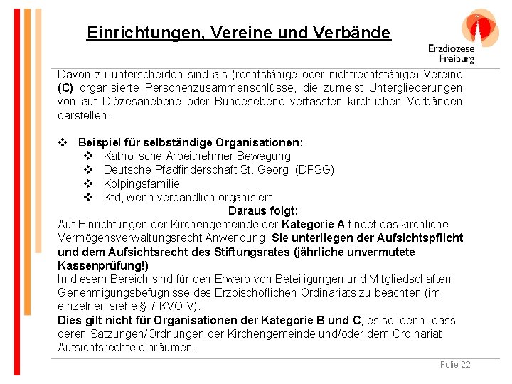 Einrichtungen, Vereine und Verbände Davon zu unterscheiden sind als (rechtsfähige oder nichtrechtsfähige) Vereine (C)