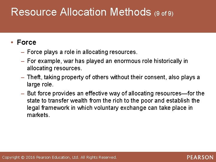 Resource Allocation Methods (9 of 9) • Force ‒ Force plays a role in