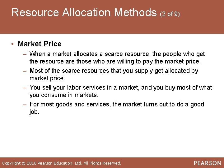 Resource Allocation Methods (2 of 9) • Market Price ‒ When a market allocates